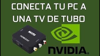 TUTORIAL MINI HDMI2AV Conecta tu PC a tu TV antigua - NVidia driver