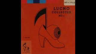 Lucho Collected No.1 (Full Album)