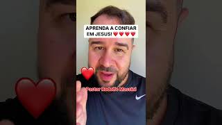 APRENDA A CONFIAR EM JESUS! ❤️ Pastor Rodolfo Massini