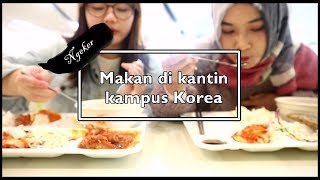 Makan di Kantin Kampus Korea [Ngeker]