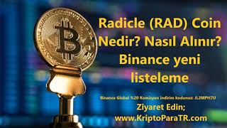 Radicle (RAD) Coin Nedir? Nasıl Alınır? Binance yeni listeleme