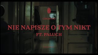 LUKASYNO - NIE NAPISZE O TYM NIKT ft. Paluch prod. Kriso x Kubik