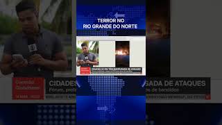 Terror no Rio Grande do Norte #noticias