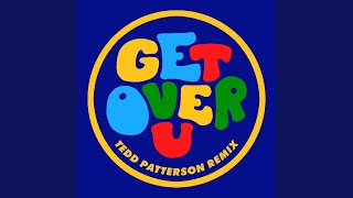 Get over U (feat. B. Slade) (Tedd Patterson Remix)