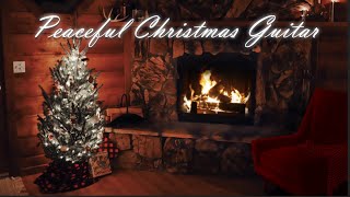 Peaceful Christmas Guitar Music | Cozy Cabin Ambience with Crackling Fireplace | 1 Hour