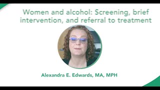 Woman and alcohol: Screening, brief intervention, and referral to treatment