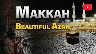 Azaan in Makkah Beautiful Voice - Beautiful Azan FAZAR .made in Mecca - ISLAM - The Ultimate Peace