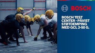 #BOSCHTESTCENTRE – Påvist støtdemping med GCL 2-50 G Professional