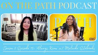 On The Path Podcast: ALWAYS KNOW w/ Melinda Estabrooks