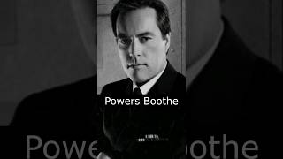 The Life and Death of Powers Boothe