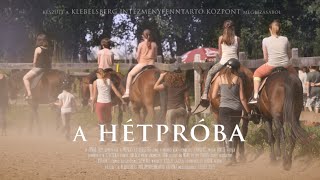 A hétpróba (dokumentumfilm) 4K