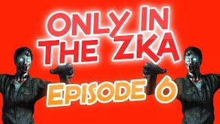 Only in the ZKA - Episode 6!