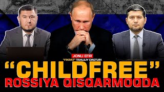 🔴 “Childfree”. Rossiya qisqarmoqda #fikratuz