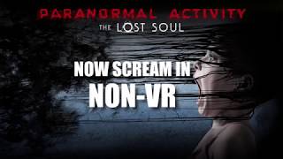 Paranormal Activity: The Lost Soul | NON-VR RELEASE ON PS4!