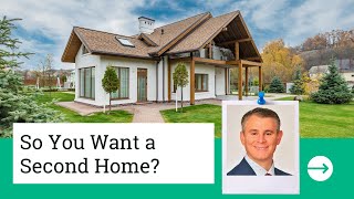 So You Want a Second Home? 5 Things to Ponder