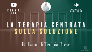 La Terapia Breve Centrata sulla Soluzione - Cannistrà e Piccirilli con Pergher - Intervista Completa