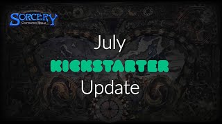 Sorcery: Contested Realm  - July Kickstarter Update