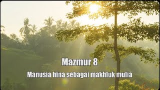 Mazmur 8 | Manusia hina sebagai makhluk mulia