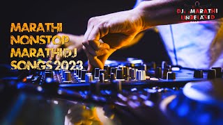 marathi nonstop dj song 2023_#djsong _dj marathi unrelased_#trance