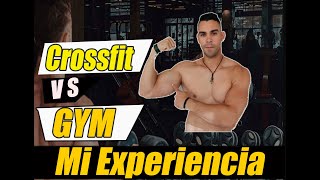 CROSSFIT VS GYM  MI EXPERIENCIA , OPINION !