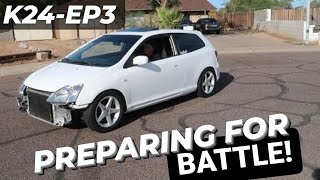 Getting the EP3 READY!!