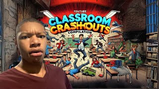 Classroom CRASHOUTS Compilation