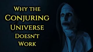 Why the Conjuring Universe Doesn't Work