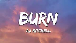 AJ Mitchell - Burn (Lyrics)