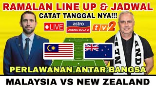 MALAYSIA VS NEW ZEALAND • RAMALAN FORMASI LINE UP & JADWAL | PERLAWANAN ANTAR BANGSA 2024