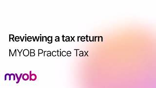 MYOB Practice Tax - Reviewing a tax return