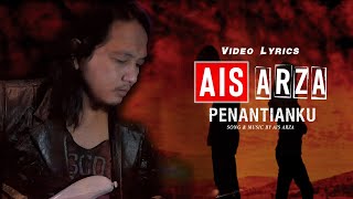 PENANTIANKU - AIS ARZA (VIDEO LIRIK)