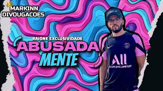 ABUSADAMENTE • RAIONE EXCLUSIVIDADE [SWINGUEIRA]