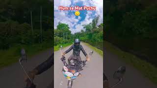 Hum Se Mat Puchu 💔🥀❤️ #motovlogging #travel #trending #shortvideo #motovlogger #mototravelvlog