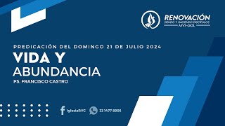 VIDA Y ABUNDANCIA - DOMINGO 21 JULIO 2024