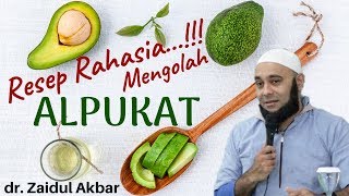 RESEP...!!! Cara Mengola Buah Alpukat Yang Sehat || dr. Zaidul Akbar