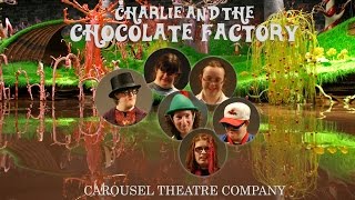 Charlie and the Chocolate Factory (Carousel Theatre Company) YouTube Edit