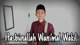 Hasbunallah Wani'mal Wakil Cover By Amin Ashari