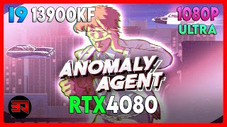 RTX 4080 - I9 13900KF - ANOMALY AGENT - ULTRA - 1080P