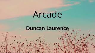 Duncan Laurence - Arcade (Lyrics) | We were always a losing game