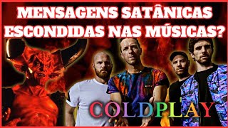 SERIA O COLDPLAY UMA BANDA À SERVIÇO DO MAL?👹 - Pastora evangélica levanta polêmica à respeito!