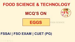 EGGS MCQ'S | FOOD SCIENCE & TECHNOLOGY | CUET PG | FSSAI |  FSO | FOOD SCIENCE