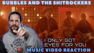 Bubbles and the Shitrockers - I Only Got Eyes For You - First Time Reaction