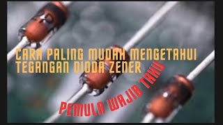 cara mudah mengetahui tegangan kerja dioda zener