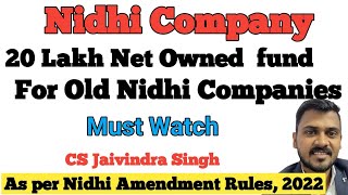 Need to Increase New Owned Fund or Paid Capital to 20 Lakh in All Nidhi Companies registered before