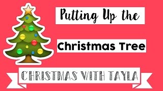 Putting up the Christmas Tree | Tayla M |