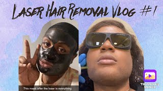 Laser hair removal vlog #1