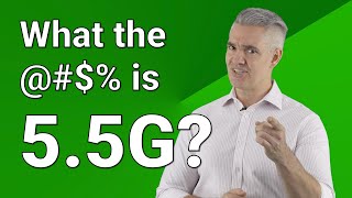 What the @#$% is 5.5G? Mobile networking that is faster and better than 5G