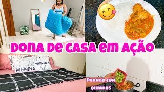 ROTINA DE LIMPEZA: FIZ FRANGO COM QUIABO | cama posta 💕casa arrumada e limpa