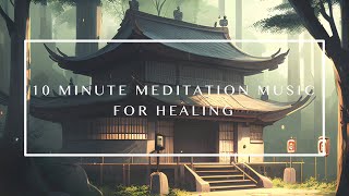 10-Minute Meditation Music | Music for Relieving Stress and Anxiety