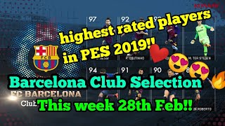 FC BARCELONA Club Selection - This week! | Boosted Blackballs | PES 2019 MOBILE